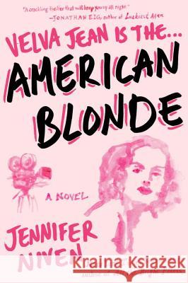 American Blonde: Book 4 in the Velva Jean Series Niven, Jennifer 9780452298217 Plume Books