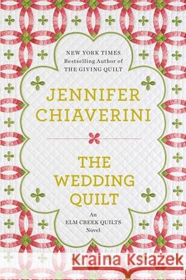 The Wedding Quilt Jennifer Chiaverini 9780452298491 Plume Books