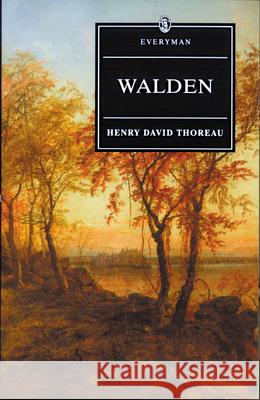 Walden Henry David Thoreau C. W. E. Bigsby 9780460876353 Everyman Paperback Classics