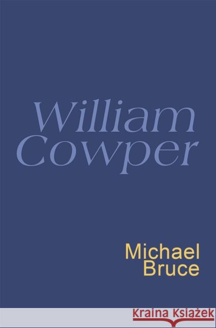 William Cowper: Everyman Poetry William Cowper 9780460879910
