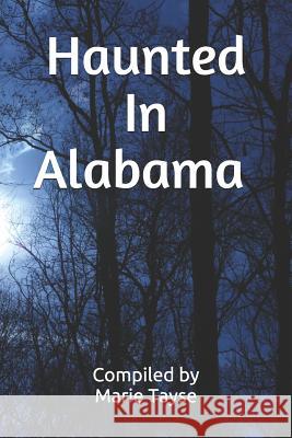Haunted In Alabama Marie Tayse 9780463534021