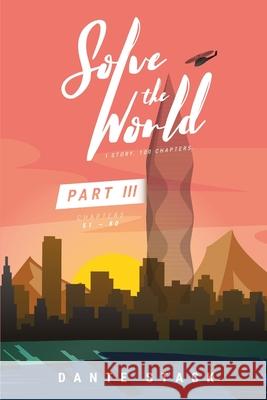 Solve the World: Part Three Dante Stack 9780463817803