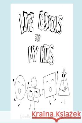 Life Lessons for My Kids Margarita Aleixo Mary Walsh 9780463894583 Smashwords