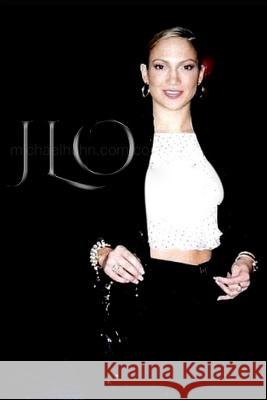 JLO Hollywood Movie premiere Journal Huhn, Michael 9780464045250