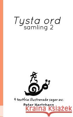 Tysta ord: Samling 2 Hertzberg, Peter 9780464077060 Blurb