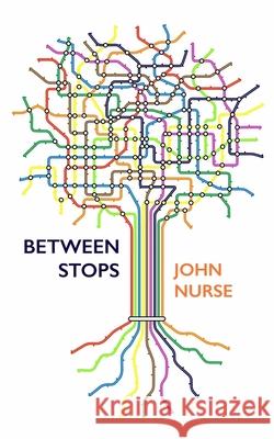 Between Stops: short stories by Nurse, John 9780464124115