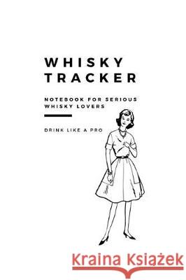 Whisky Tracker Journal Graham-Johnson, Robyn 9780464173328