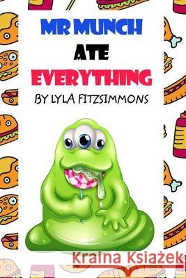 Mr Munch Ate Everything Lyla Fitzsimmons 9780464196013