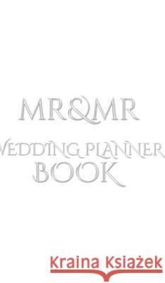 Mr and Mr Wedding Planner Journal Book: Mr & Mr Wedding Guest Book Huhn, Michael 9780464196662 Blurb