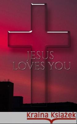 jesus Loves you: Jesus Loves You Huhn, Michael 9780464235989