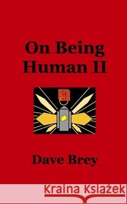 On Being Human II Dave Brey 9780464242536