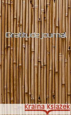 faux Bamboo gratitude creatve Journal: faux Bamboo gratitude creatve Journal Huhn, Michael 9780464245964