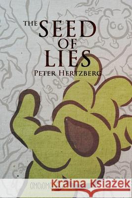 The Seed of Lies Peter Hertzberg 9780464272243