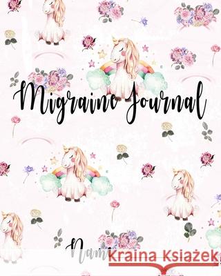 Migraine Journal: A Childs Migraine Tracker Johnson, Suzanne 9780464310686