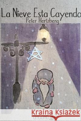 La Nieve Esta Cayendo Peter Hertzberg 9780464333050