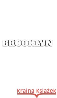 Brooklyn New York Creative Journal: Brooklyn Creative Journal Sir Michael Huhn Designer edition Huhn, Michael 9780464425878 Blurb