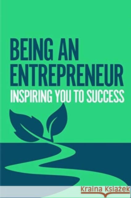 Being an Entrepreneur: Inspiring you to success Richard Walters 9780464483946