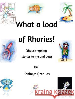 What a load of Rhories Kathryn Greaves 9780464879893