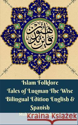 Islam Folklore Tales of Luqman The Wise Bilingual Edition English and Spanish Vandestra, Muhammad 9780464917878