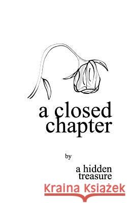 A closed chapter Treasure, A. Hidden 9780464923787 Blurb