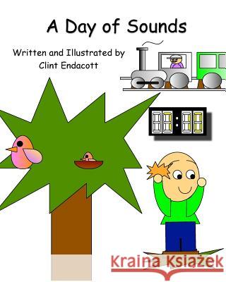 A Day of Sounds Clint Endacott 9780464989622