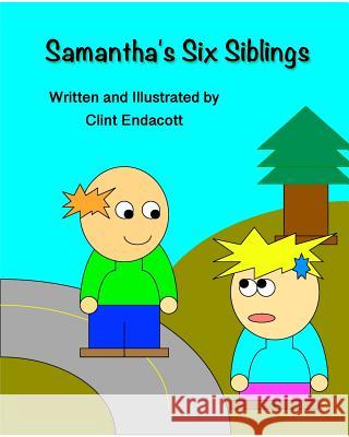 Samanthas Six Siblings Clint Endacott 9780464990222