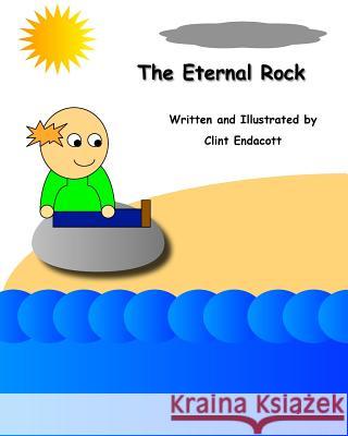 The Eternal Rock Clint Endacott 9780464990352