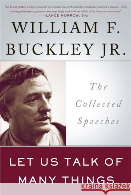 Let Us Talk of Many Things: The Collected Speeches William Buckley 9780465003341