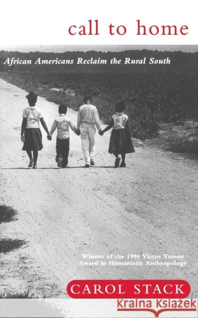 Call to Home: African-Americans Reclaim the Rural South Carol Stack 9780465008087