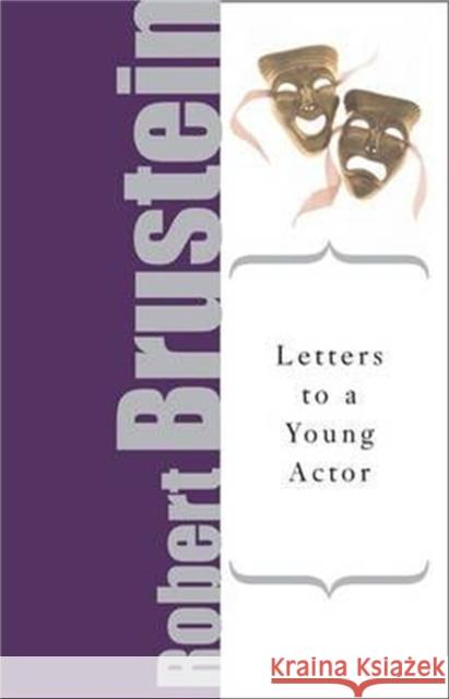 Letters to a Young Actor Robert Brustein 9780465008148 Perseus Books Group