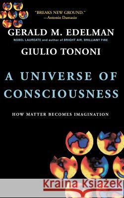 A Universe of Consciousness Edelman, Gerald M. 9780465013777