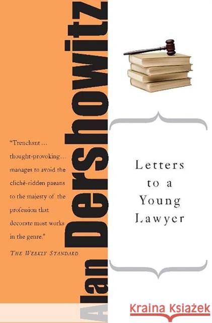Letters to a Young Lawyer Alan M. Dershowitz 9780465016334