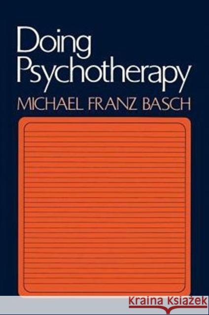 Doing Psychotherapy Basch, Michael Franz 9780465016846 Basic Books