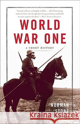 World War One: A Short History Norman Stone 9780465019182 Basic Books