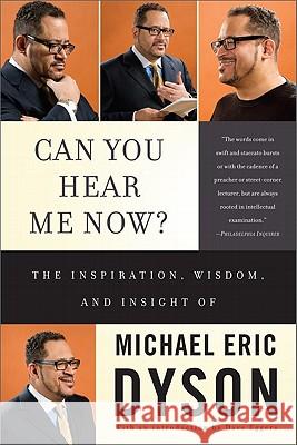 Can You Hear Me Now? Dyson, Michael Eric 9780465019670 Basic Civitas Books