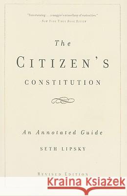 The Citizen's Constitution Seth Lipsky 9780465021246 Basic Books