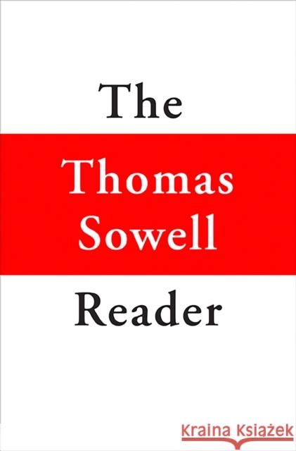 The Thomas Sowell Reader Thomas Sowell 9780465022502 Basic Books