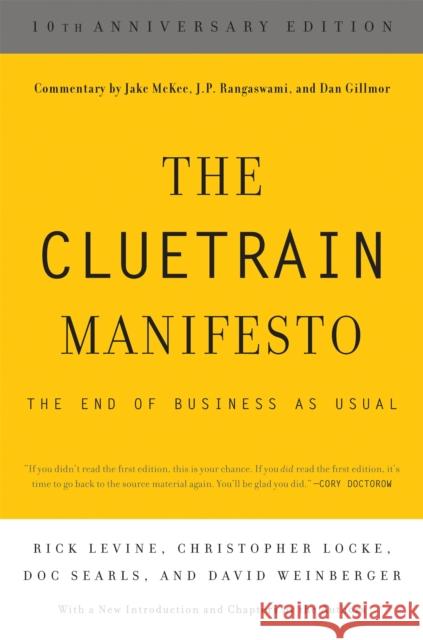 The Cluetrain Manifesto (10th Anniversary Edition) Levine, Rick 9780465024094 Basic Books