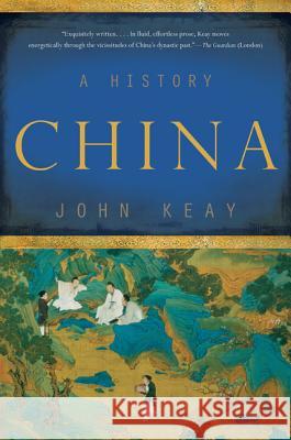 China: A History John Keay 9780465025183 Basic Books
