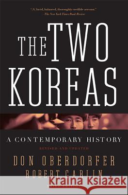 The Two Koreas: A Contemporary History Oberdorfer, Don 9780465031238 Basic Books (AZ)