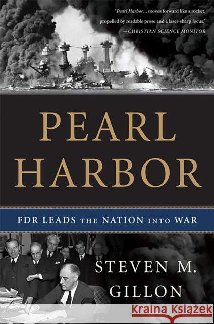 Pearl Harbor: FDR Leads the Nation Into War Gillon, Steven M. 9780465031795