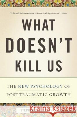 What Doesn't Kill Us Stephen Joseph 9780465032334