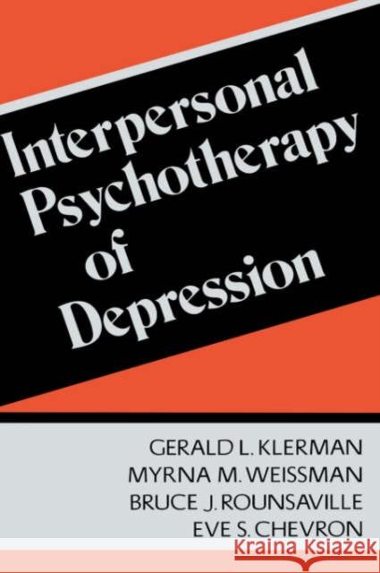Interpersonal Psychotherapy of Depression Klerman, Gerald 9780465033966 Basic Books