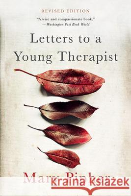 Letters to a Young Therapist Mary, PhD Pipher 9780465039685 Basic Books (AZ)
