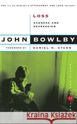 Loss: Sadness and Depression John Bowlby 9780465042388 Basic Books