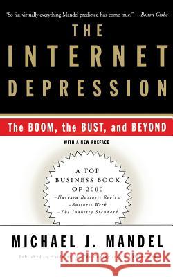 The Internet Depression Michael J. Mandel 9780465043590 Basic Books