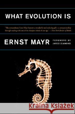 What Evolution Is Ernst Mayr Jared Diamond Jared Diamond 9780465044269 Basic Books