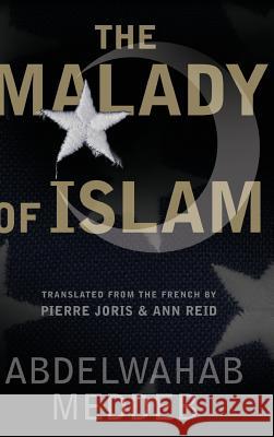 The Malady Of Islam Abdelwahab Meddeb 9780465044351