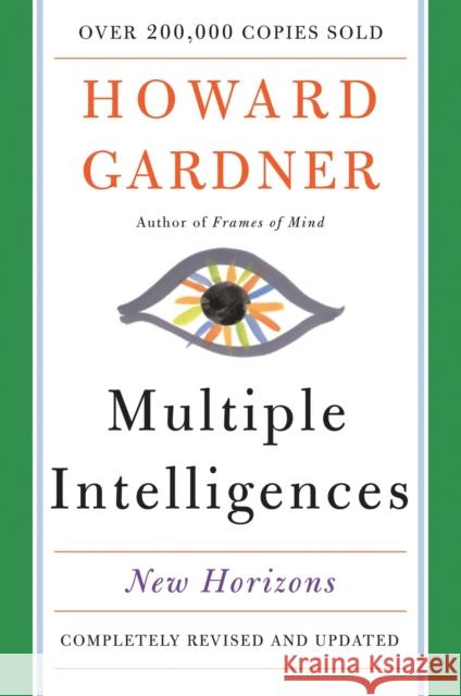 Multiple Intelligences: New Horizons Gardner, Howard E. 9780465047680 Basic Books