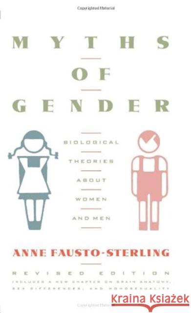 Myths of Gender: Biological Theories about Women and Men, Revised Edition Fausto-Sterling, Anne 9780465047925 Basic Books